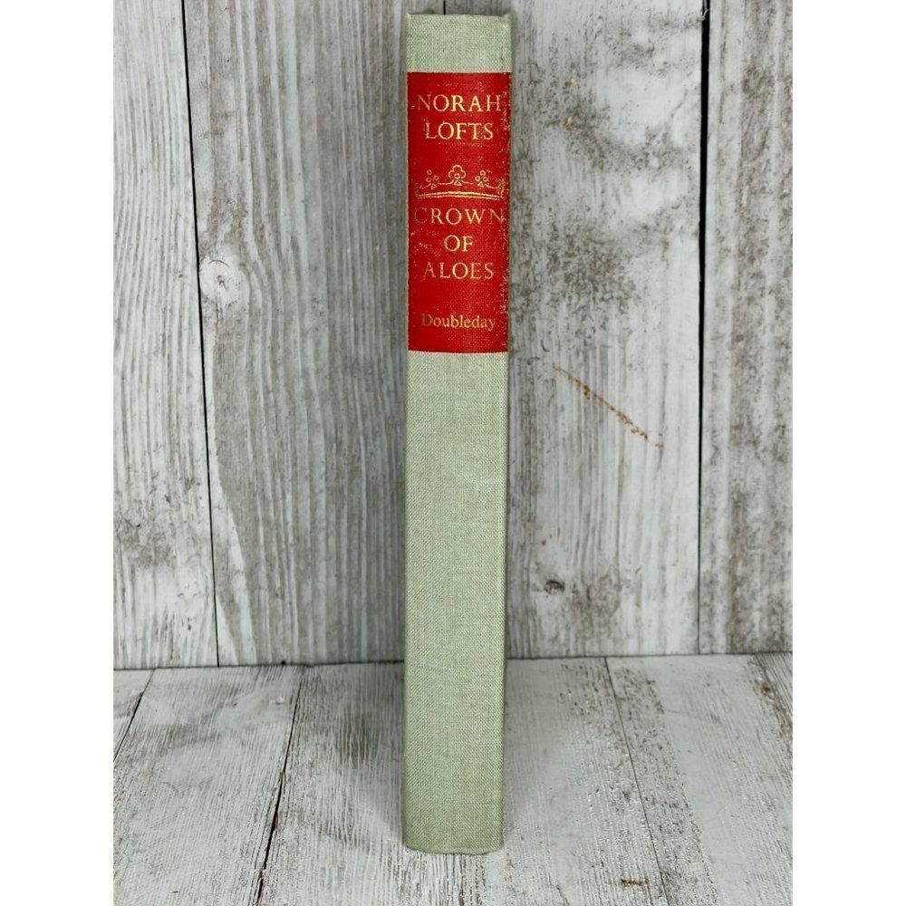Crown of Aloes by Norah Lofts Hardcover Book 1974